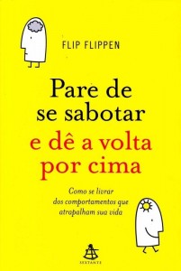 ebook-pare-de-se-sabotar-e-d-a-volta-por-cima-flip-flippen-838601-MLB20384909667_082015-F